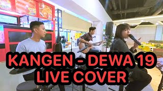 Kangen - Dewa 19 | Live Cover