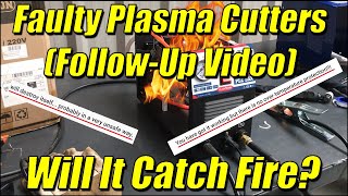 Faulty Plasma Cutters - Follow-Up Video (With Thermal Camera) | Will It Catch Fire???