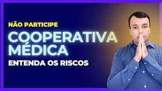 🟢 Não participe de uma Cooperativa/sociedade médica.