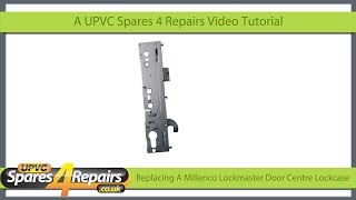 Replacing A Center Lockcase on a Lockmaster / Millenco Upvc Door Gearbox