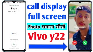 Vivo Y22 call photo setting | vivo y22 me call display par photo set kaise karen