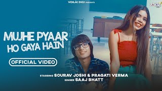 MUJHE PYAAR HO GAYA HAIN: Sourav Joshi Vlogs, Pragati Verma | Saaj Bhatt, Sandeep Batraa | Love Song