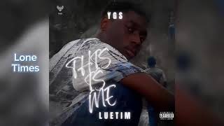 YGS Luetim - Lone Times [Official Audio]