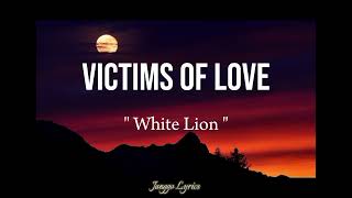 White Lion - Victims Of Love ( Lyrics )