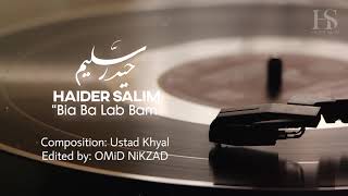 Haider Salim - Bia Ba Lab Bam - حیدر سلیم - بیا به لب بام