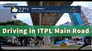 Driving in #ITPL main Road, #Whitefield | #Bangalore | #4K Video experience | #Bengaluru