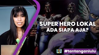 TEBAK SUPERHERO LOKAL. GAK KALAH KEREN DARI MARVEL! ❤️‍🔥❤️‍🔥❤️‍🔥