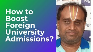 How to Boost your chances of Admission to a Foreign University in 2022 & Beyond??