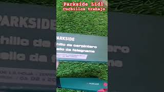 Parkside, cuchillos del Lidl. Breve repaso en nuestro canal.