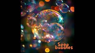 Soap Bubbles