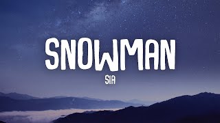 Sia - Snowman (Lyrics)