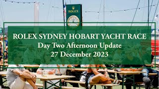 2023 Rolex Sydney Hobart Yacht Race | Race Update (27 December Afternoon)