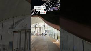 Dubai 😍 Museum of the Future | Must See 🤗✨ | Top Tourist Pkace in Dubai #travel #dubaitour #shorts