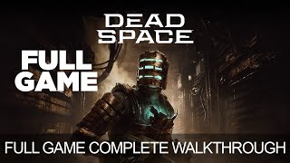 Dead Space Remake Complete Game Walkthrough Full Game Story Ending Longplay