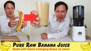 Pure Banana Juice Made with Game-Changing Nama J2 Juicer