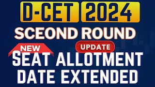 Second Round seat allotment date extended | D-CET 2024 | Latest update | TTT Academy