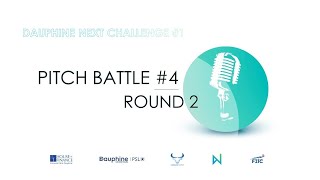 Dauphine Next Challenge #1 : Pitch Battle #4 – Round 2