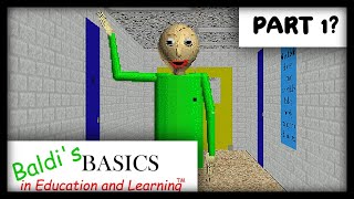 FLASHING LIGHTS! | Baldi's Basics | PART 1?