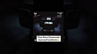 Thar Roxx Panoramic Sunroof Conform🫨 #tharroxx #thar5door