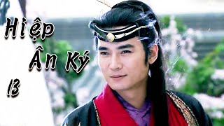 【HD】Hiệp Ẩn Ký 13 | Vietn sub