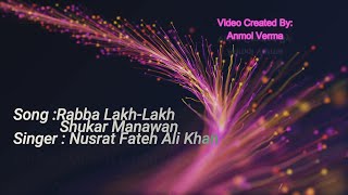 Rabba Lakh Lakh Shukar Manawan | Nusrat Fateh Ali Khan | Lyrical Qawali Video