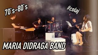 MARIA DIDRAGA BAND Timisoara - live session colaj 70's-80's Every breath you take, Mamma mia (cover)