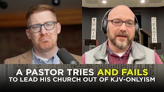 A Pastor Tries and Fails to Lead His Church Out of KJV-Onlyism