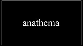 A Word A Day 4U | anathema: 04/04/14