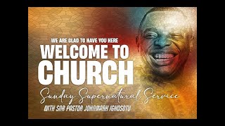 SUNDAY SUPERNATURAL SERVICE 11TH AUGUST 2024