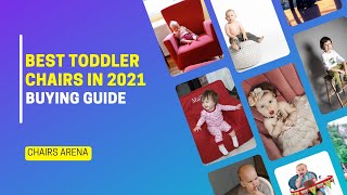 Best Toddler Chairs In 2021 - Buying Guide | How To Choose Toddler Chairs