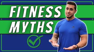 Fitness Myths Corrected