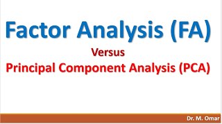 Factor analysis FA versus principle component analysis PCA