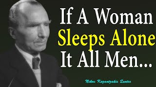 Incomparable Quotes By Nikos Kazantzakis That Will Give a New Direction To Your Life - Wise Thoughts