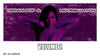 URBAN POP & MOOMBAHTON (VOL. 2) - DJ KENB [SEAN PAUL, SHAGGY, SIA, DJ SNAKE, DAVID GUETTA, R3HAB]