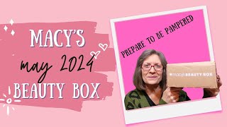 May 2024: Unboxing Macy's Beauty Box