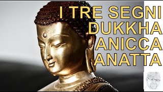 Buddhismo: I tre segni dell'esistenza Sofferenza, Impermanenza, Non-Sé (per studenti e appassionati)