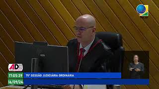 (ACESSIBILIDADE LIBRAS, LEGENDAS E AUDIODESCRIÇÃO) 75ª SESSÃO JUDICIÁRIA ORDINÁRIA  - 16.09.2024