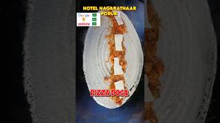 Pizza Dosa in Hotel Nagarathaar Porur