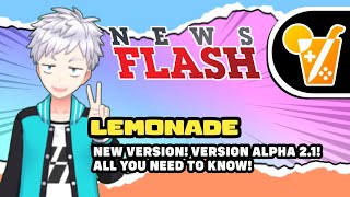 LEMONADE ANDROID - NEW VERSION RELEASED! VERSION ALPHA 2.1! ALL YOU NEED TO KNOW!