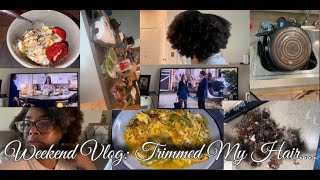 weekend Vlog: Trimmed My Hair....