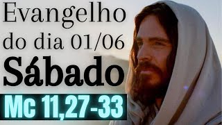 Evangelho do dia com reflexão, Sábado 01/06, Mc 11,27-33