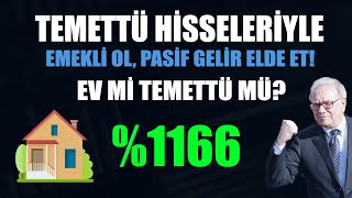 400.000 TL İLE TEMETTÜ YATIRIMI | EV Mİ TEMETTÜ MÜ? | 5 SENE İÇERİSİNDE EMEKLİ OL 250K+ PASİF GELİR!