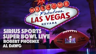 2-11-24 --Sirius Sports -- Super Bowl Live -- Robert Phoenix & Al Dawg