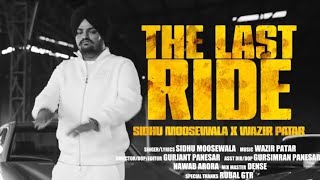 The Last Ride Official Video Song Sidhu Moose Wala Wazir Pater Usama Khan Mohal