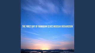 The First Day of Ramadan (Live)