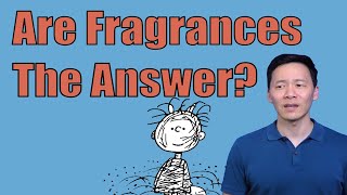 Are Fragrances the Answer? Stinkiness