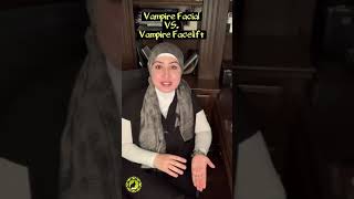 Vampire Facial vs Vampire Facelift