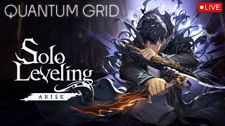 SOLO LEVELING: ARISE | 🔴 LIVE STREAM | QUANTUM GRID | RPG GAME