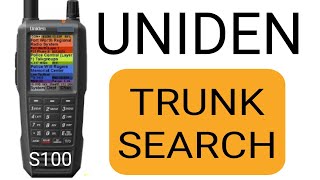 UNIDEN SDS100 HOW DO YOU SEARCH TRUNKED SYSTEMS ?