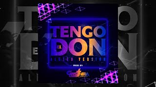 Tengo El Don (Versión Aleteo) Producido Por: Dj Cristhian Celestial